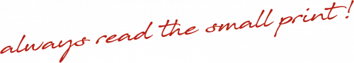 Red handwritten text reading “always read the small print!” used as a visual reminder to check website design details before choosing a provider